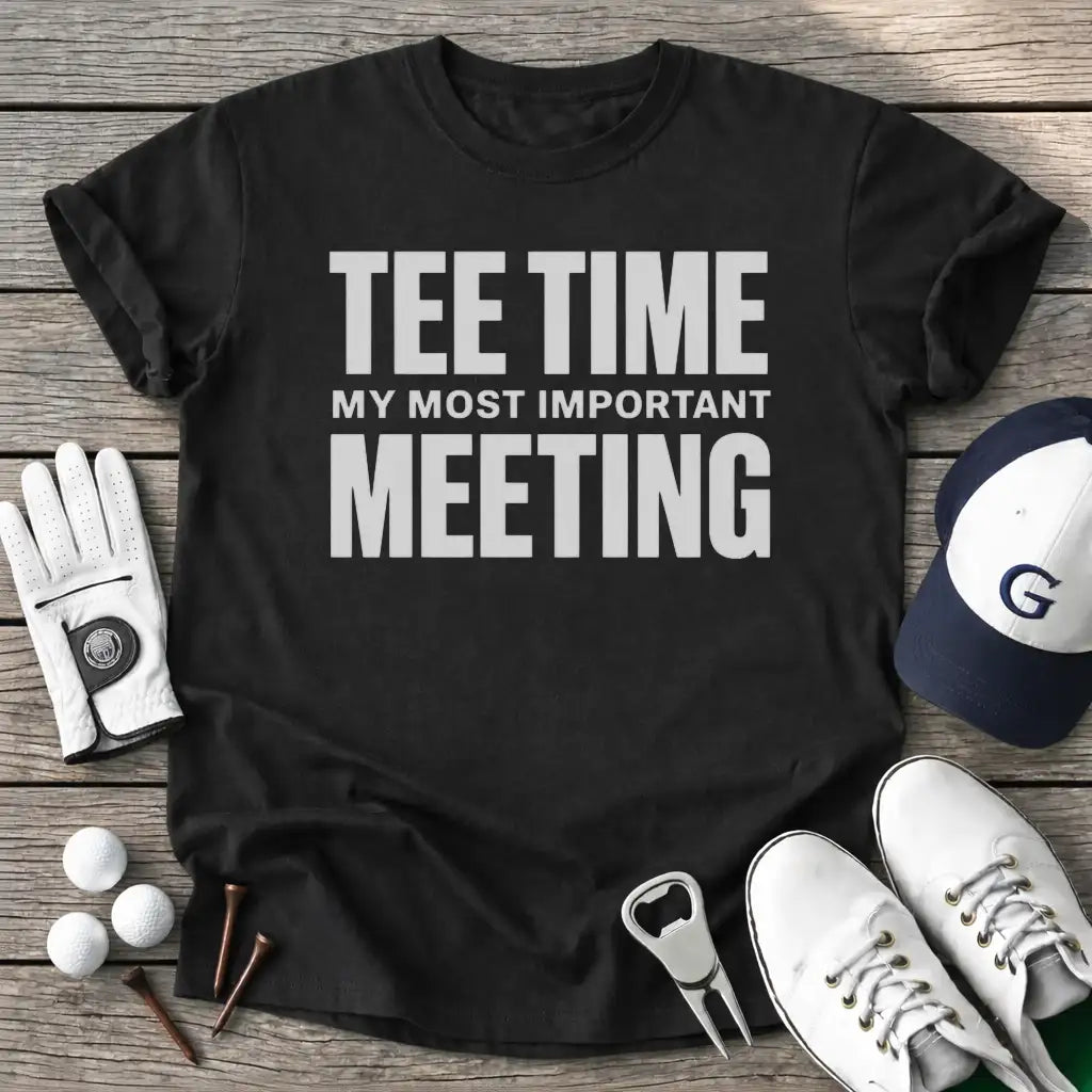 Tee Time Most T-Shirt