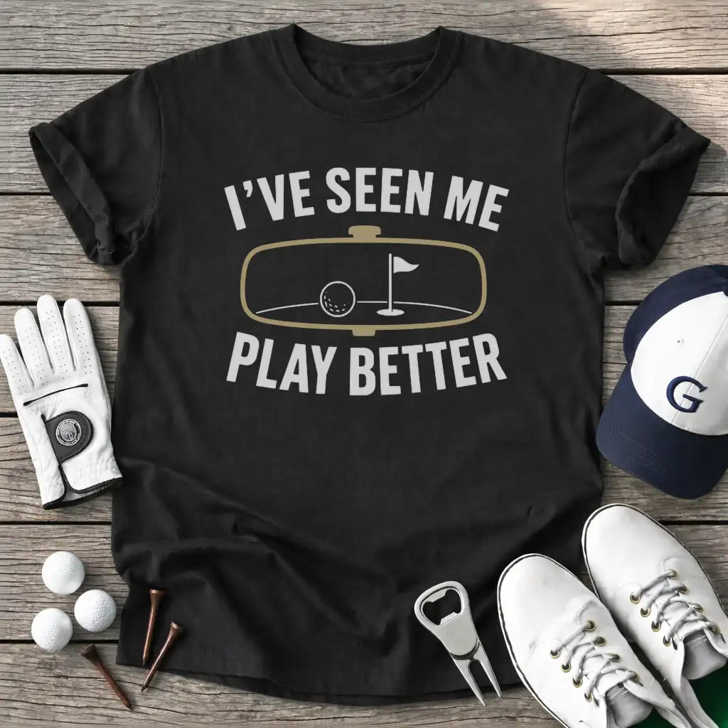 Ive Seen Play Better T-Shirt in Black