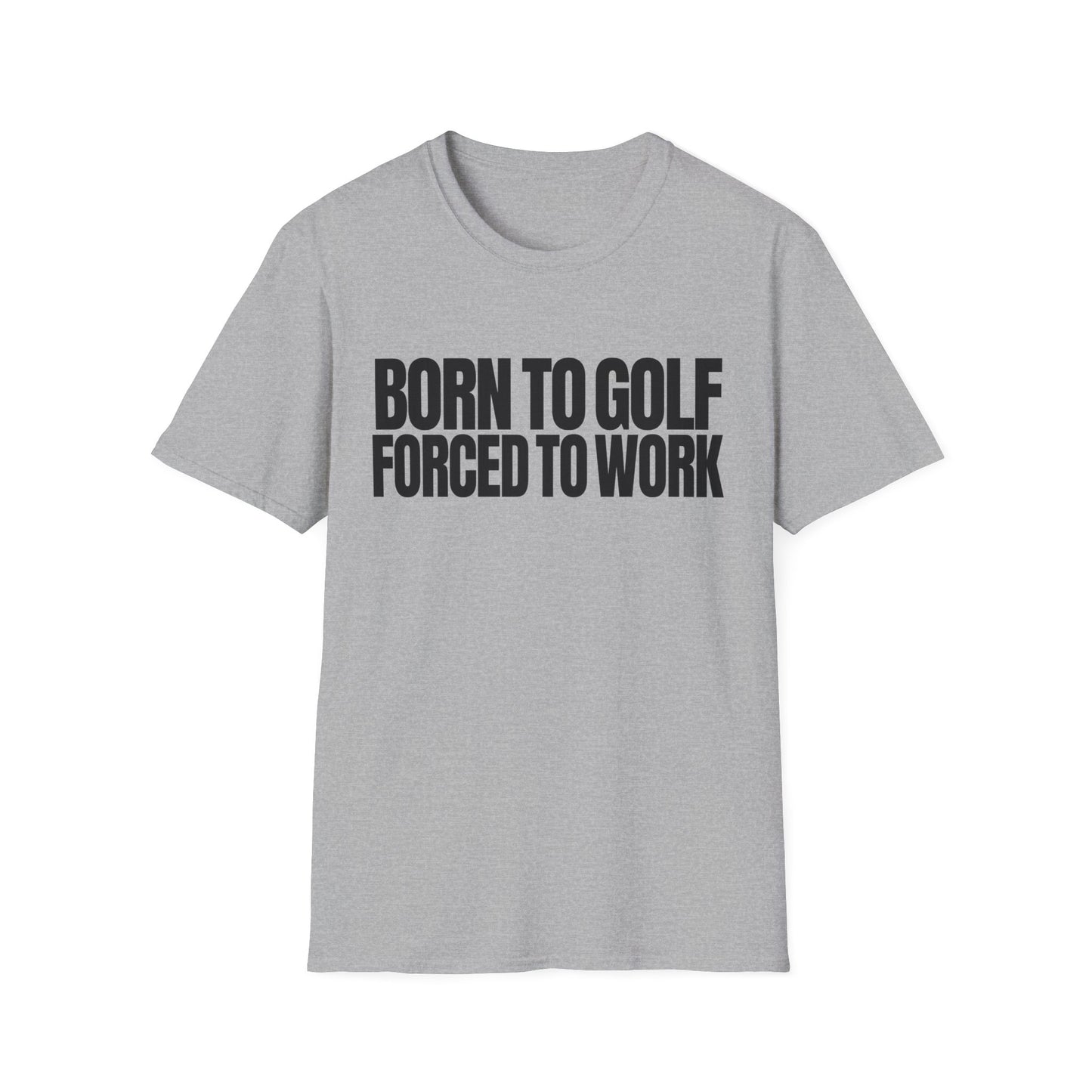 Born Golf Forced T-Shirt