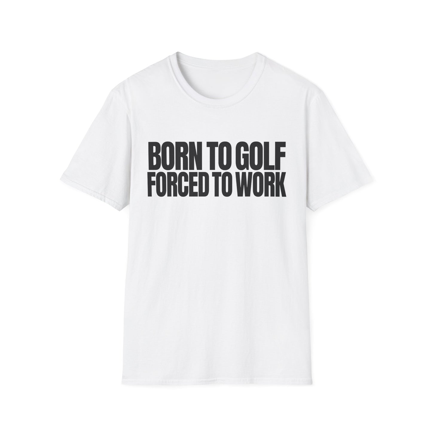 Born Golf Forced T-Shirt