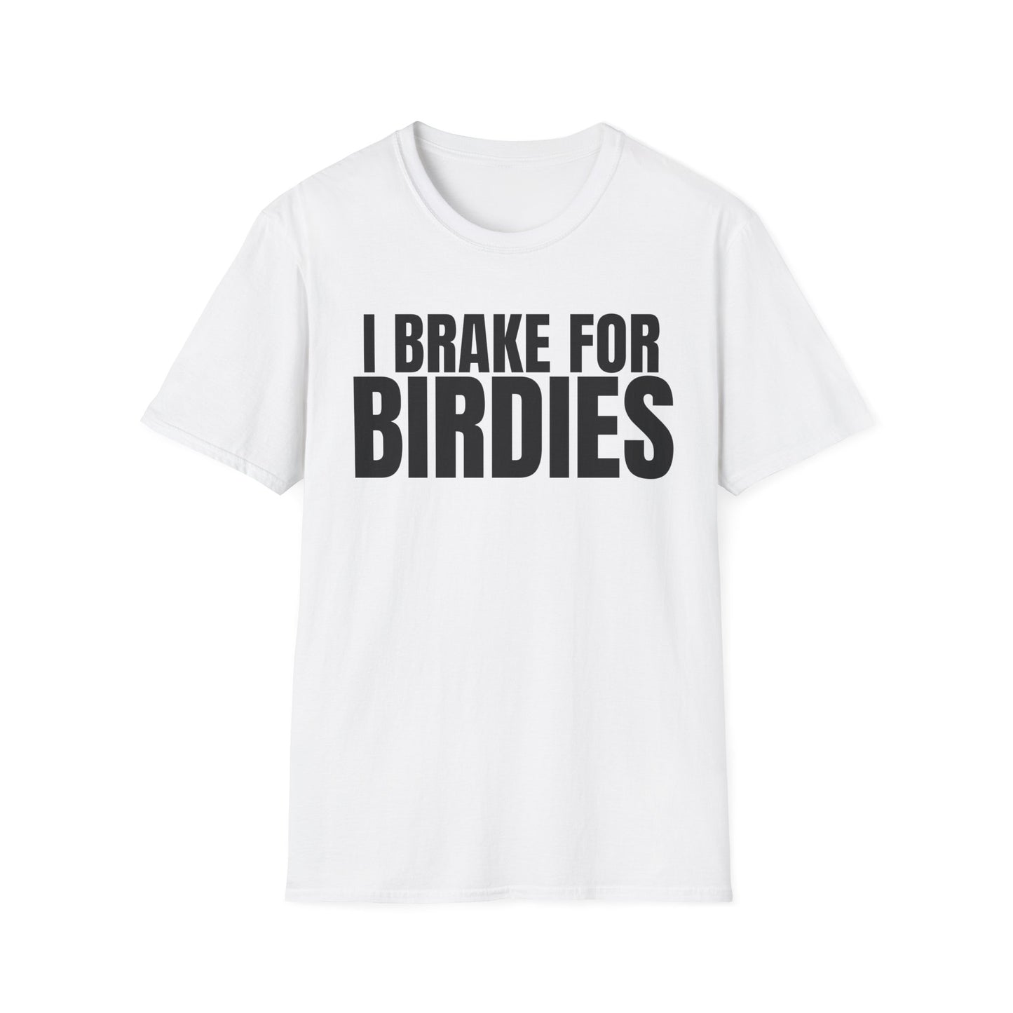 Brake For Birdies T-Shirt