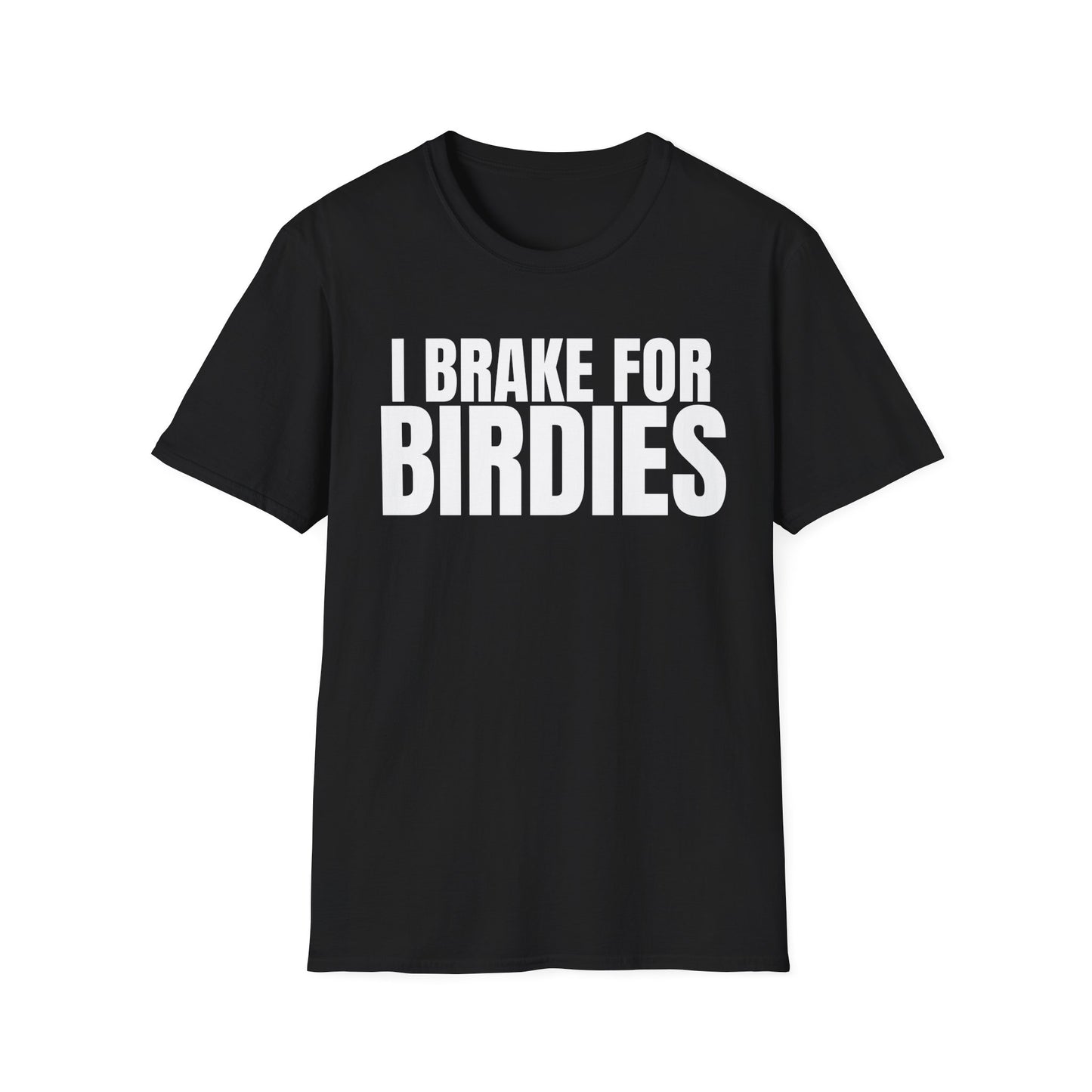 Brake For Birdies T-Shirt