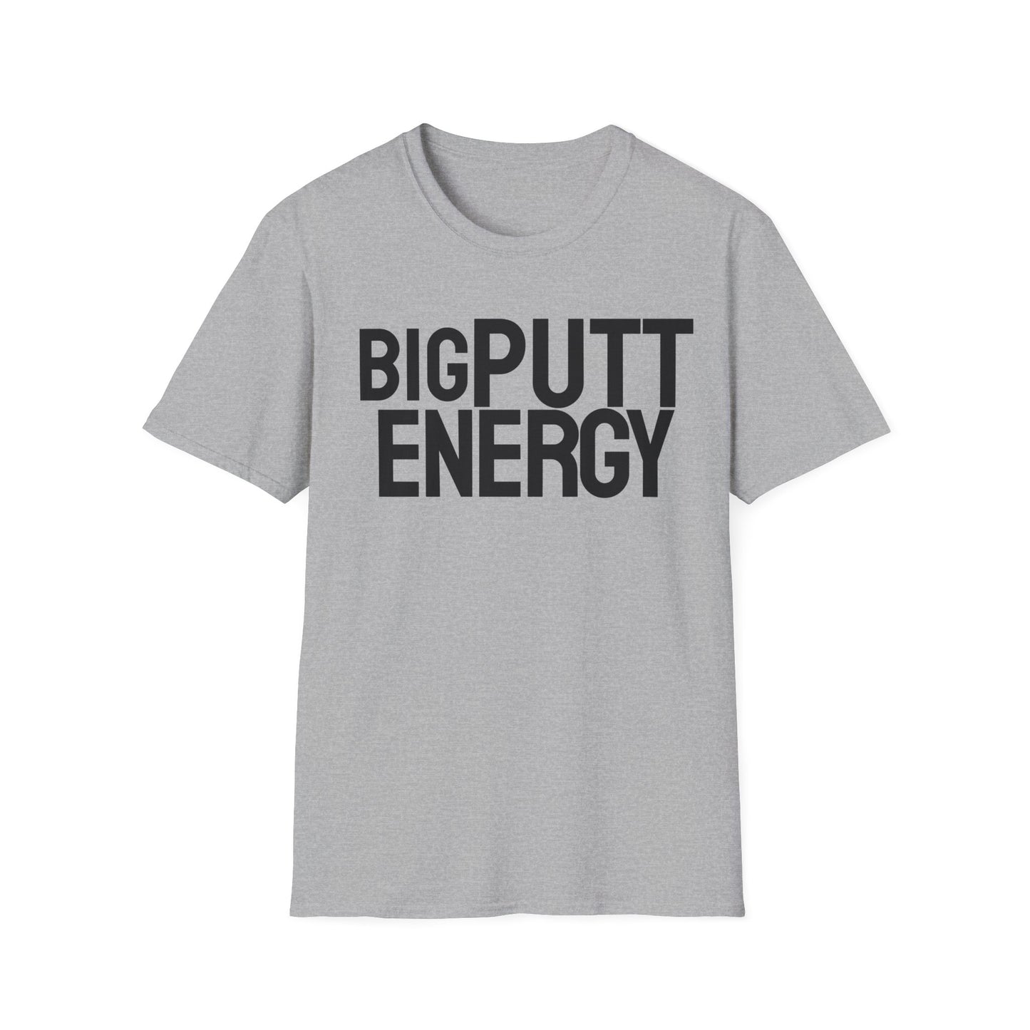Big Putt Energy T-Shirt