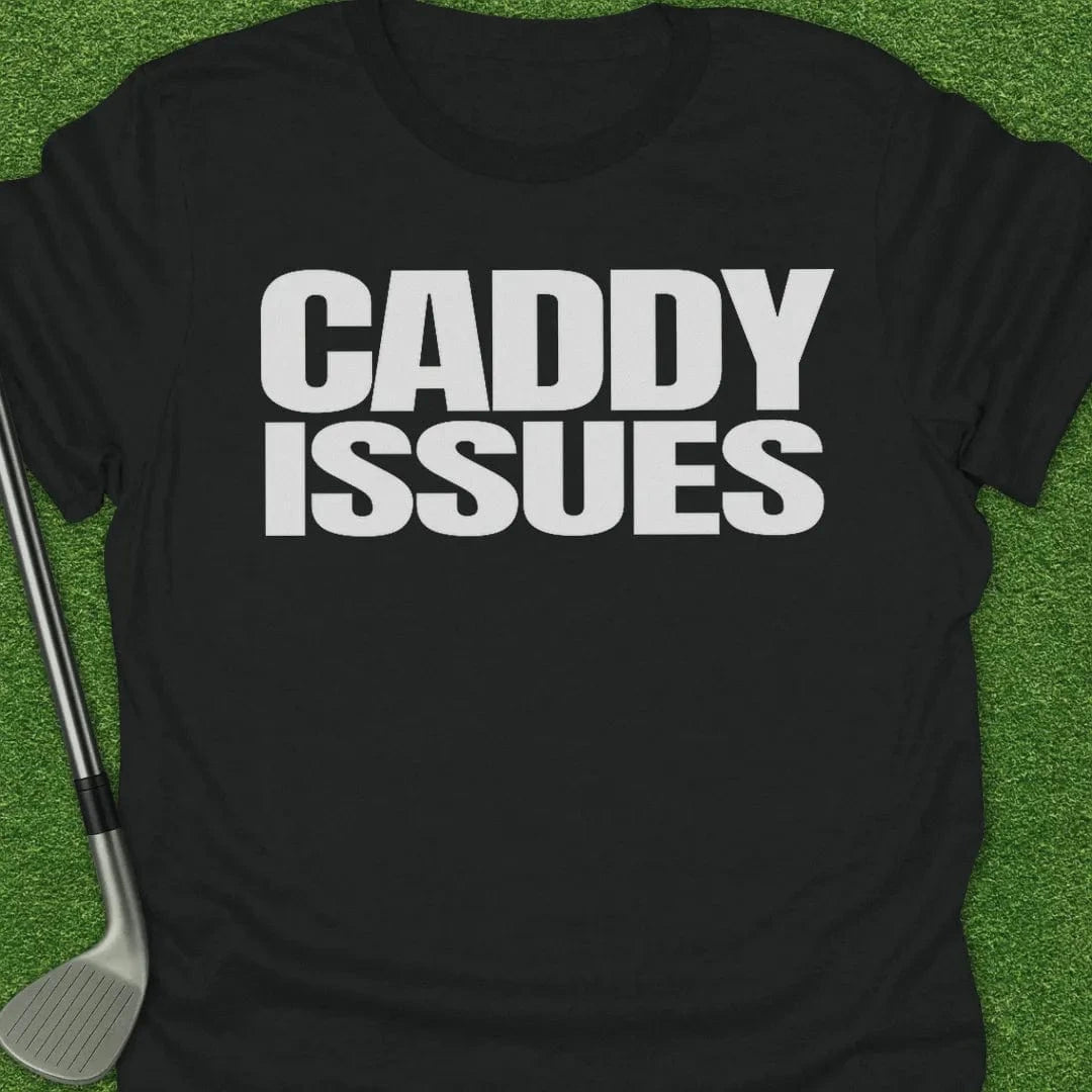 Black / S Caddy Issues T-Shirt