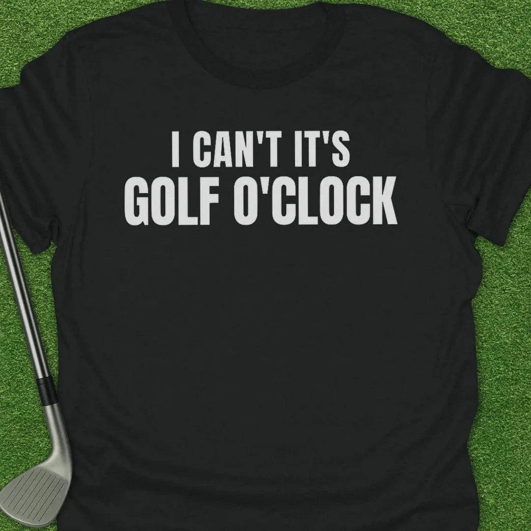 Black / S Cant Its Golf Oclock T-Shirt