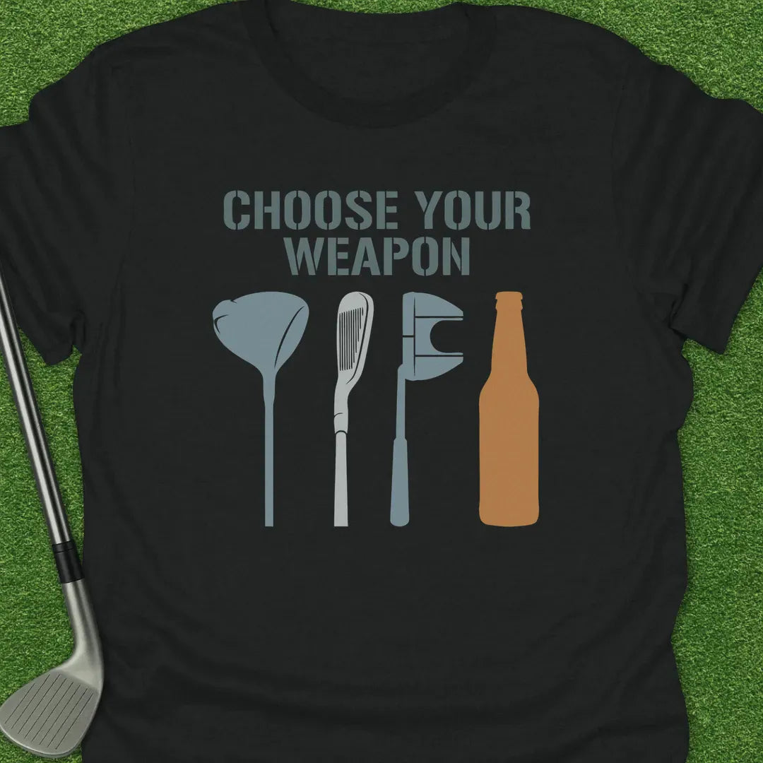 Black / S Choose Your Weapon T-Shirt