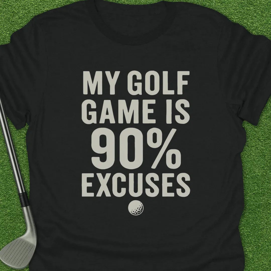 Black / S Golf Game Excuses T-Shirt