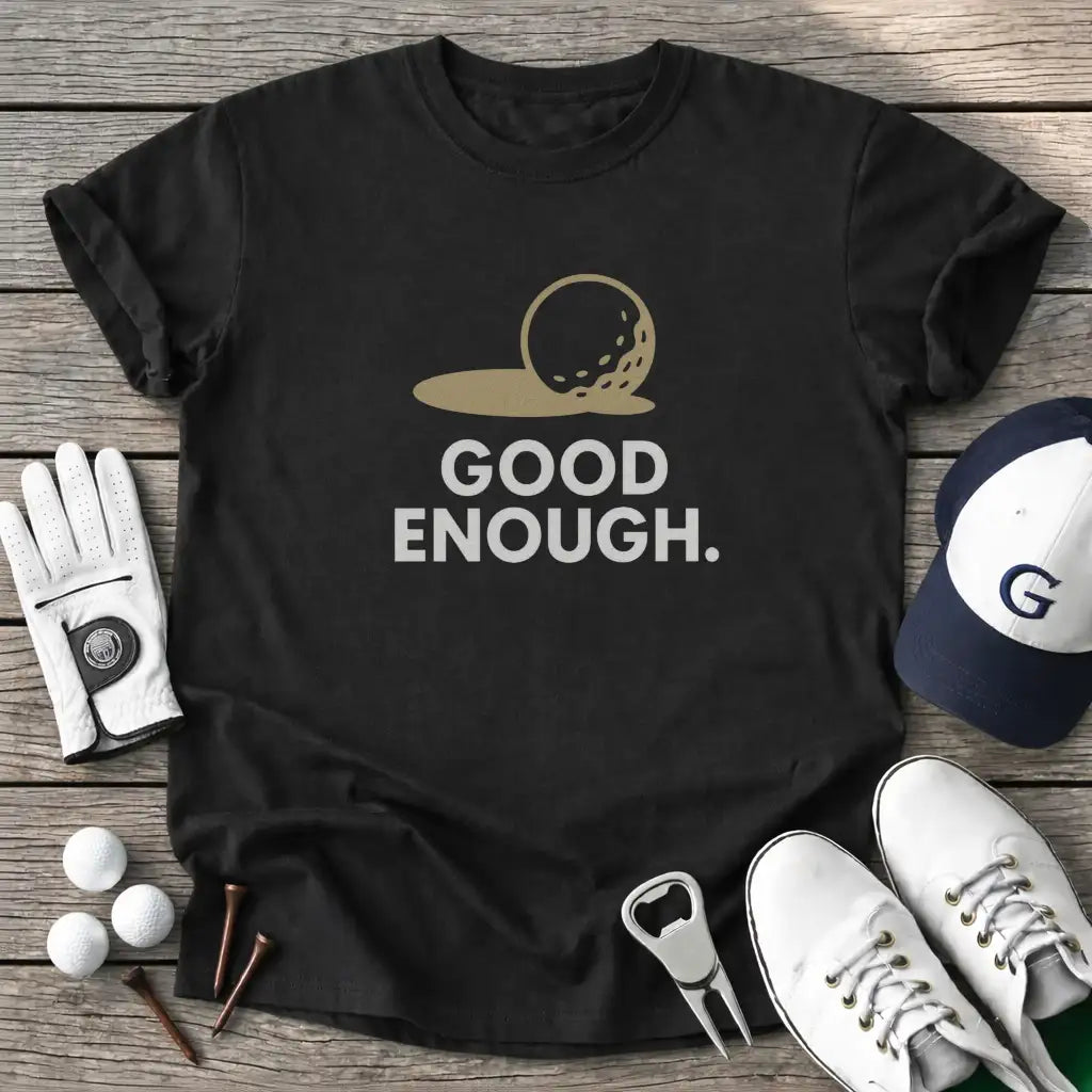 Black / S Good Enough T-Shirt