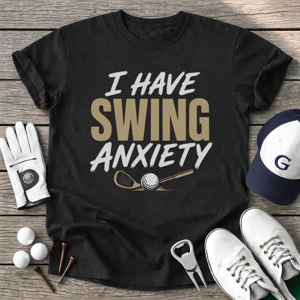 Black / S Have Swing Anxiety T-Shirt