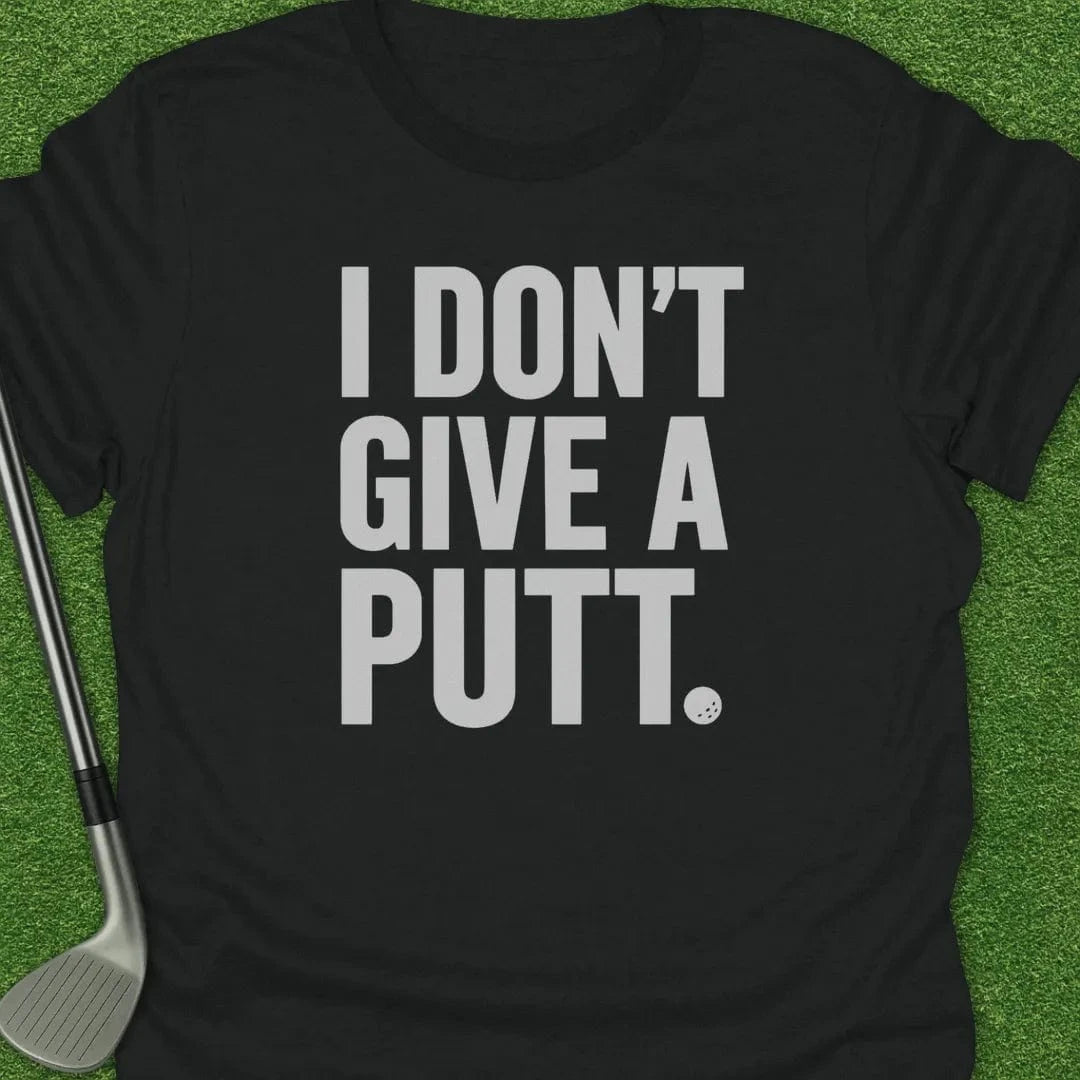 Black / S Plain Dont Give Putt T-Shirt