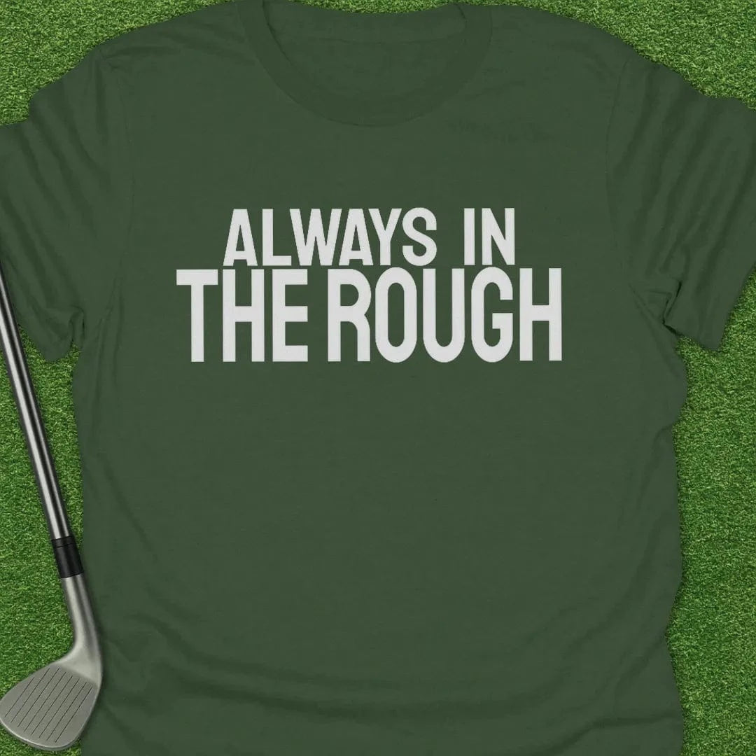 Military Green / S Always The Rough T-Shirt