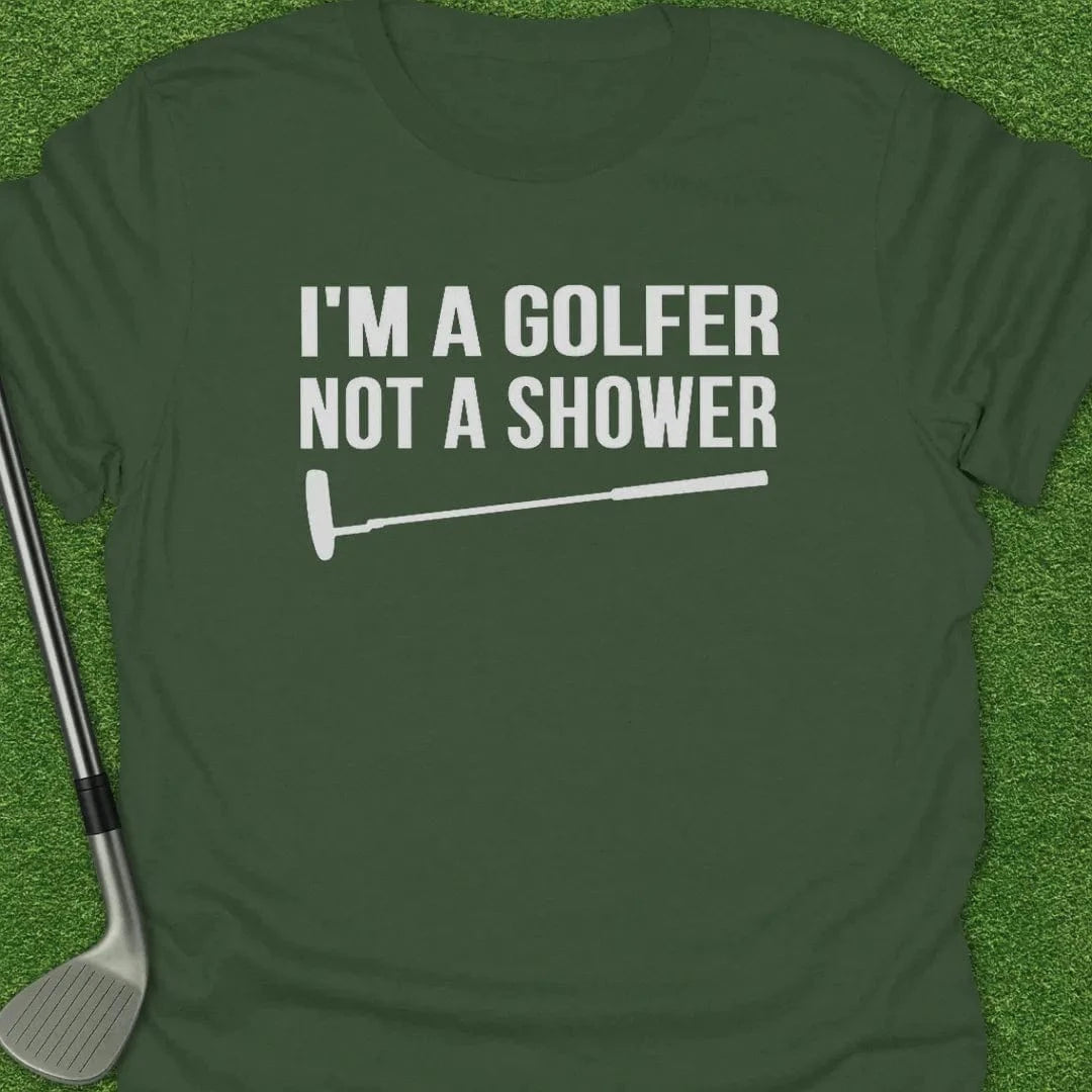Military Green / S Golfer Not Shower T-Shirt