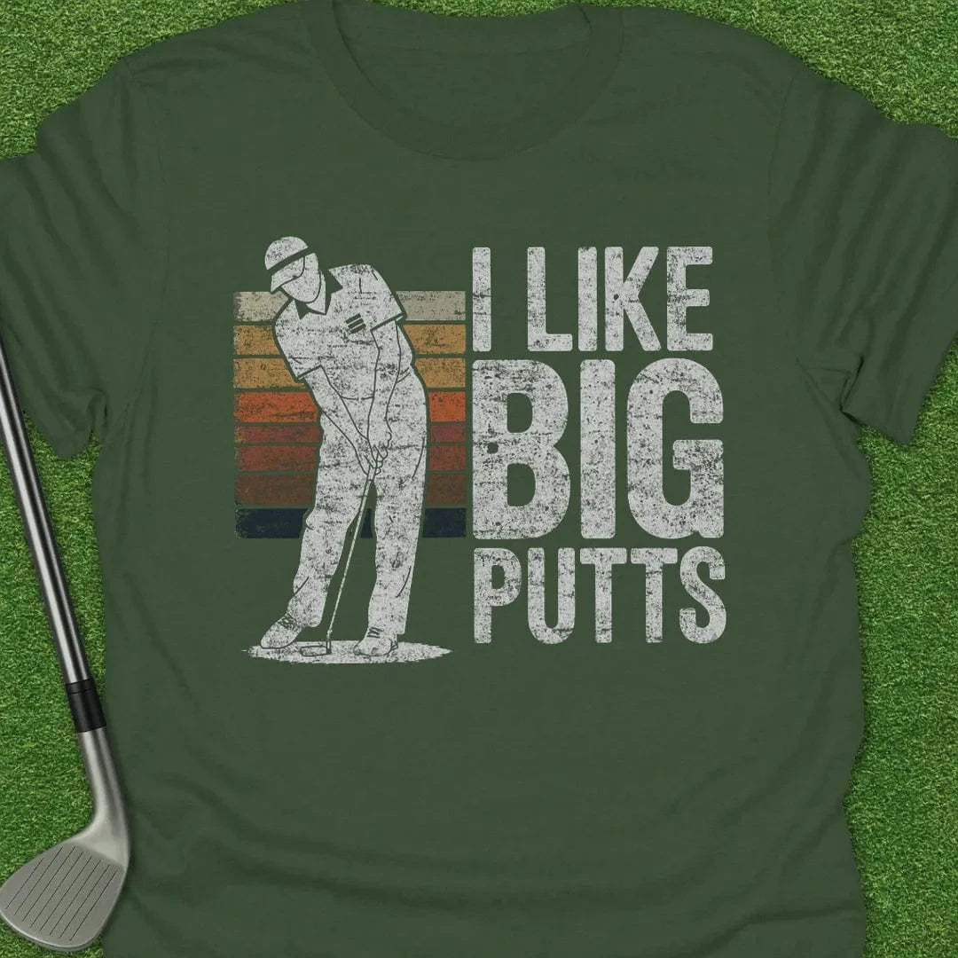 Military Green / S Like Big Putts T-Shirt