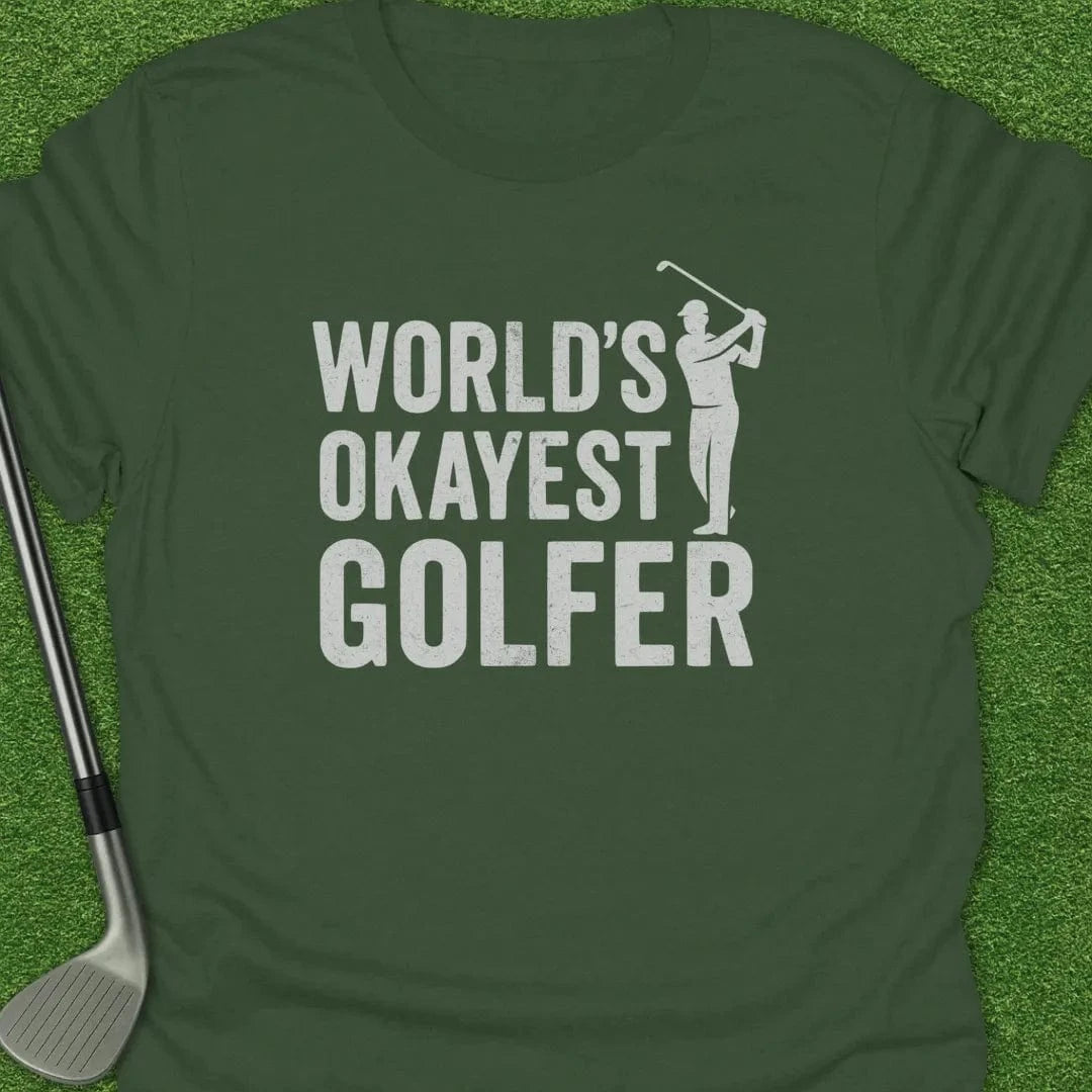 Military Green / S Worlds Okayest T-Shirt