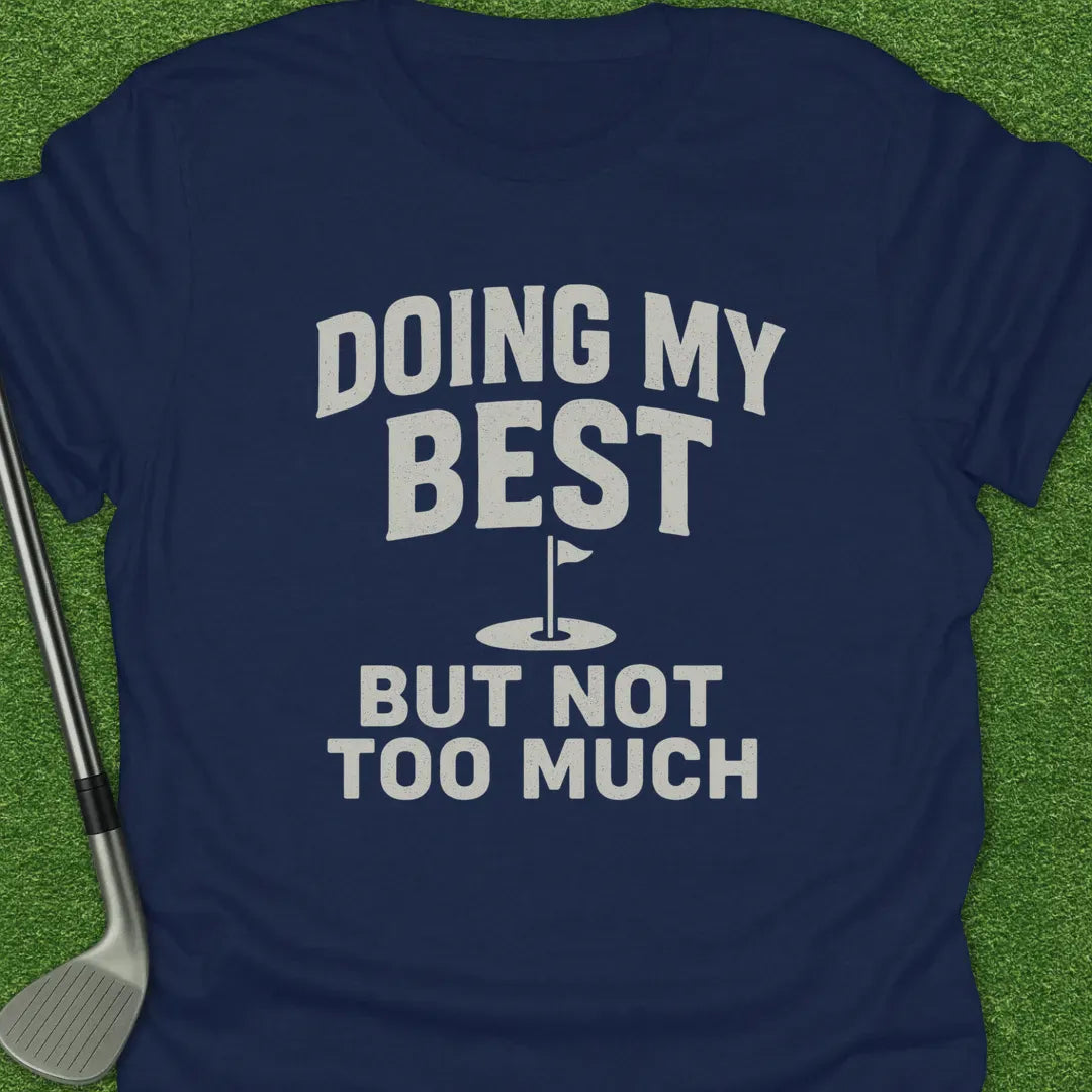 Navy / S Doing Best But Not T-Shirt