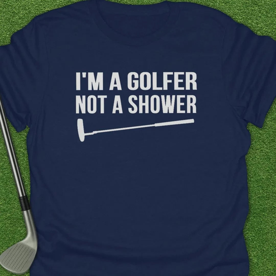 Navy / S Golfer Not Shower T-Shirt