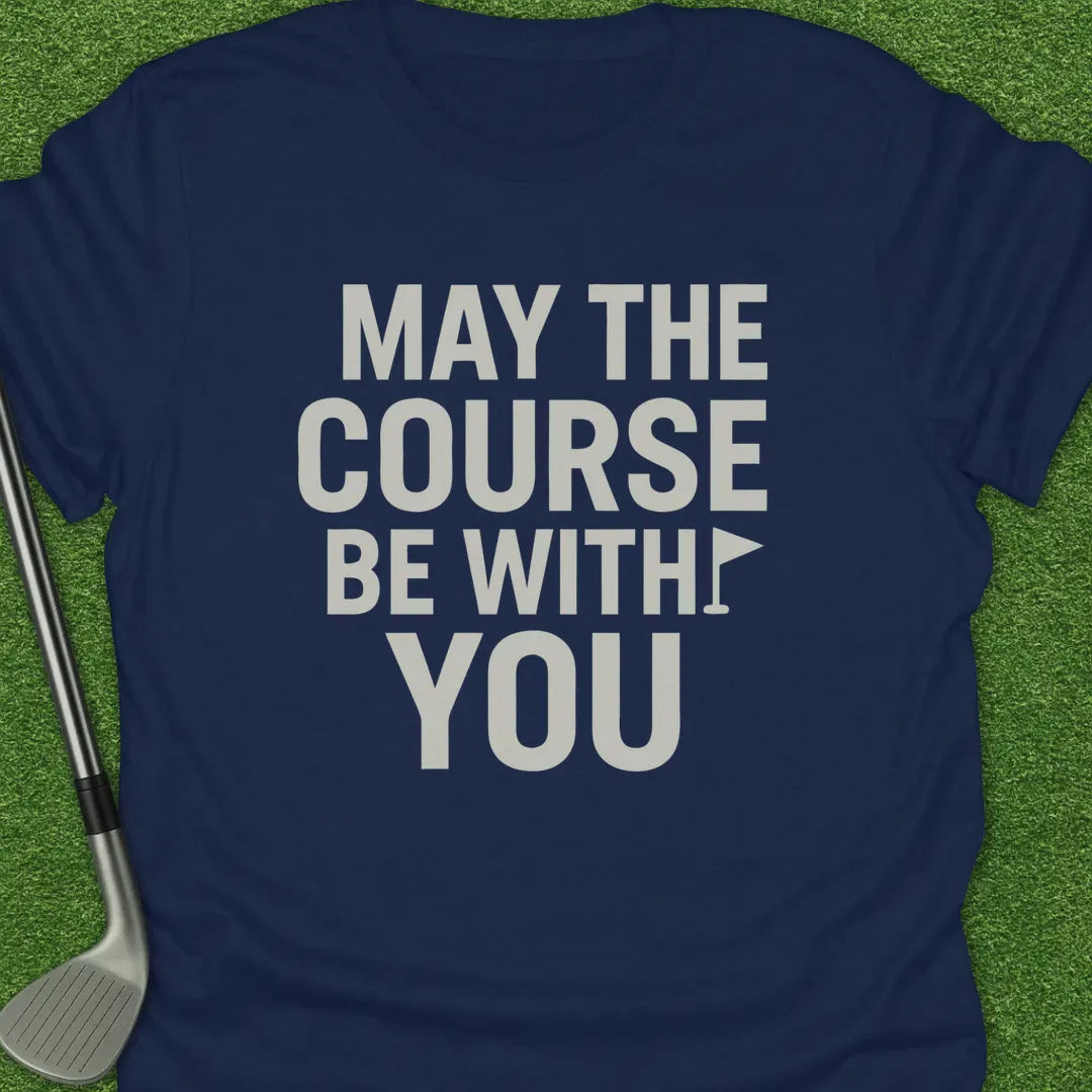 Navy / S May The Course With T-Shirt