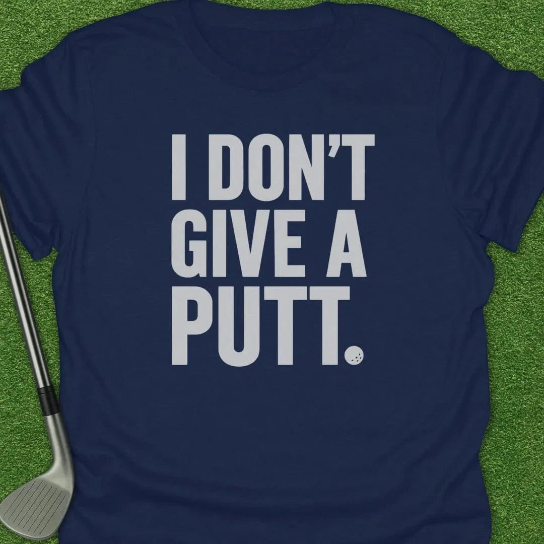 Navy / S Plain Dont Give Putt T-Shirt