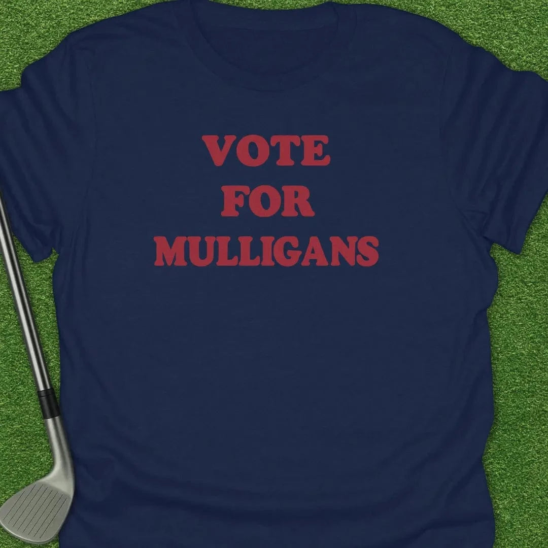 Navy / S Vote For Mulligans T-Shirt