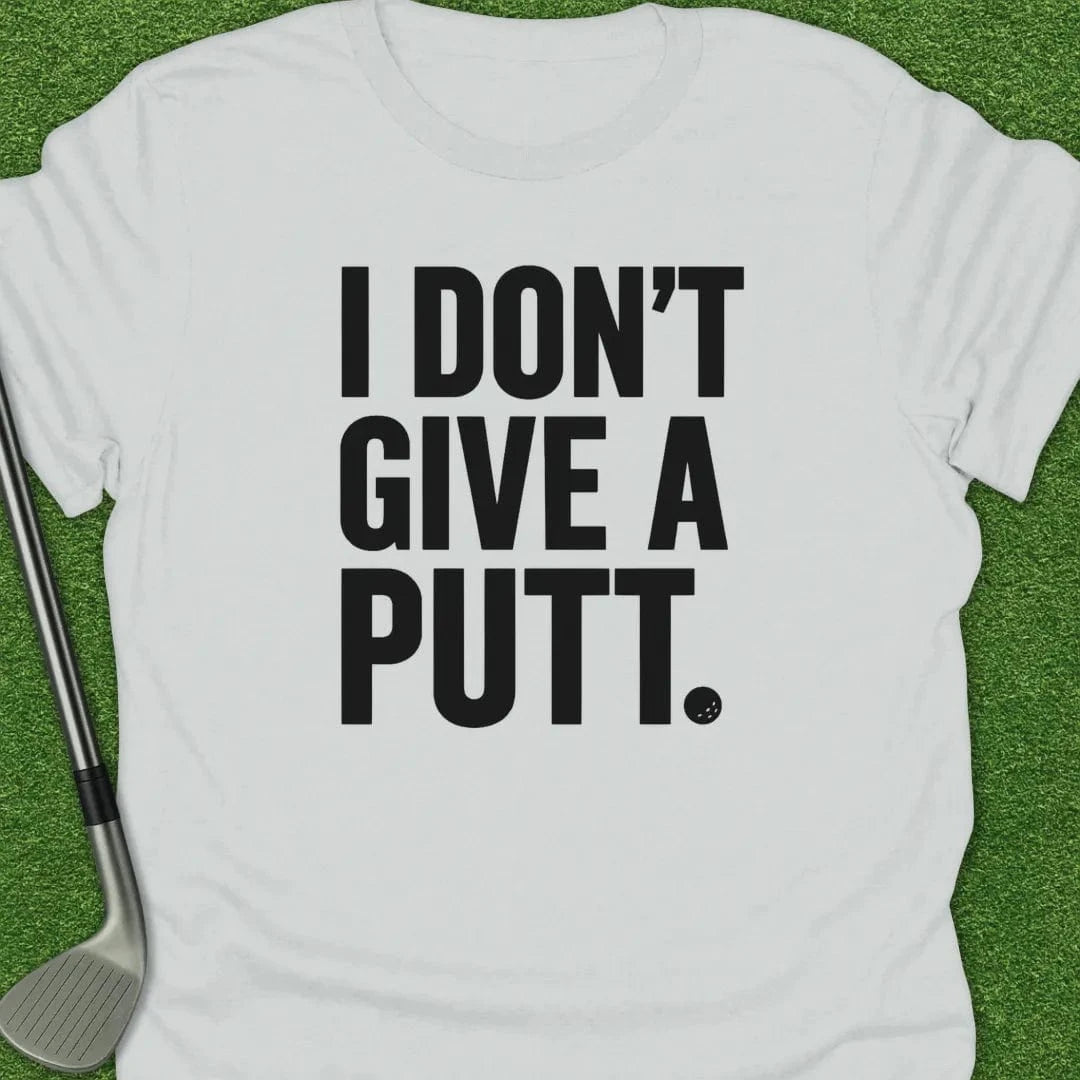 White / S Plain Dont Give Putt T-Shirt