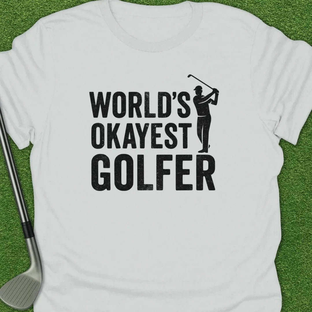 White / S Worlds Okayest T-Shirt
