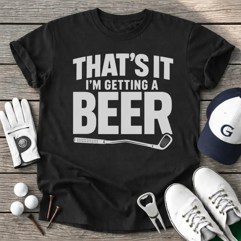 Thats Getting Beer T-Shirt in Black