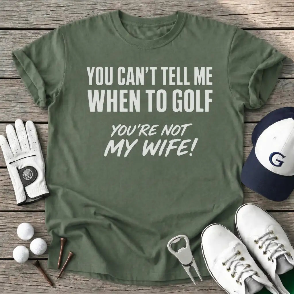 You Cant Tell When T-Shirt in Military Green