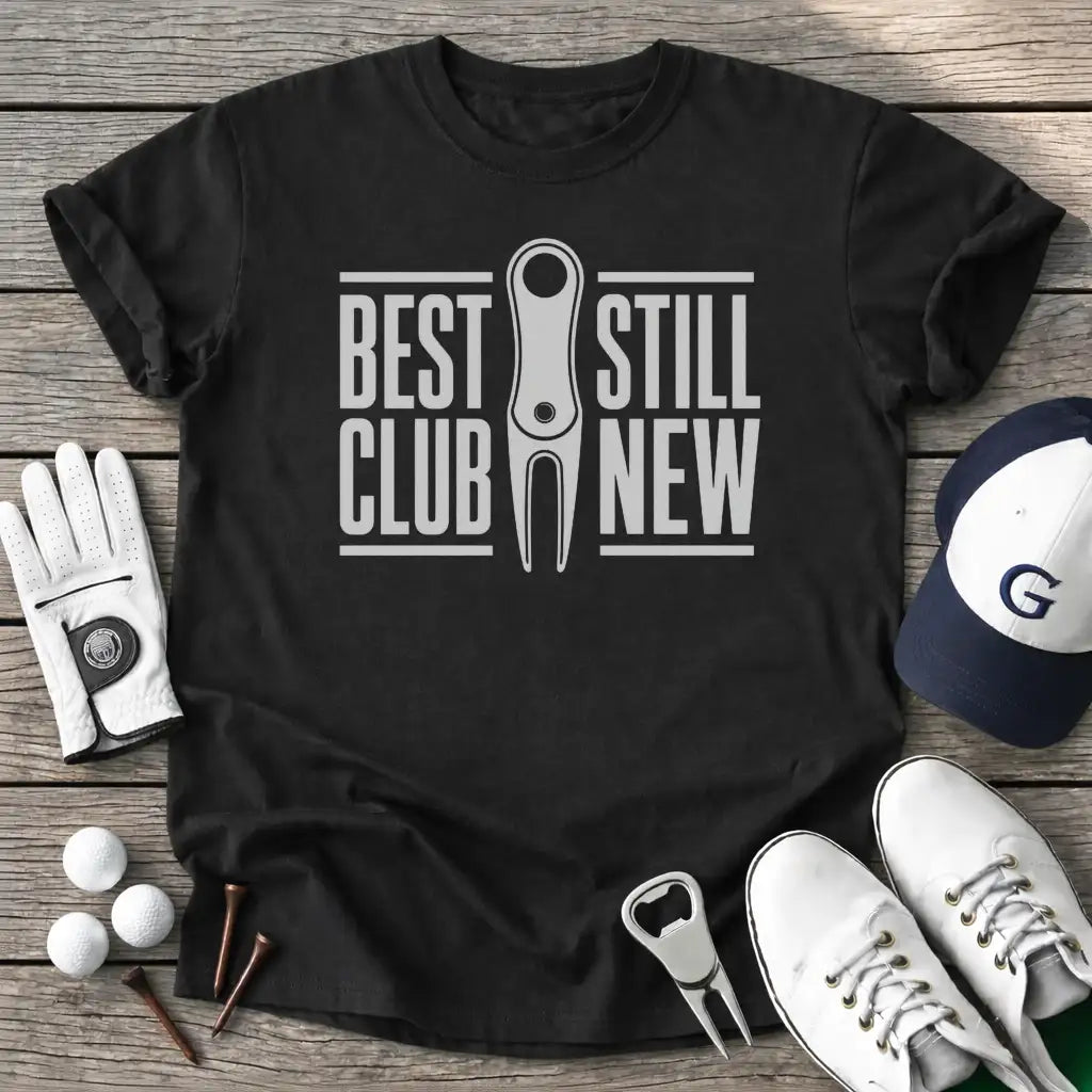 Best Club Still New T-Shirt