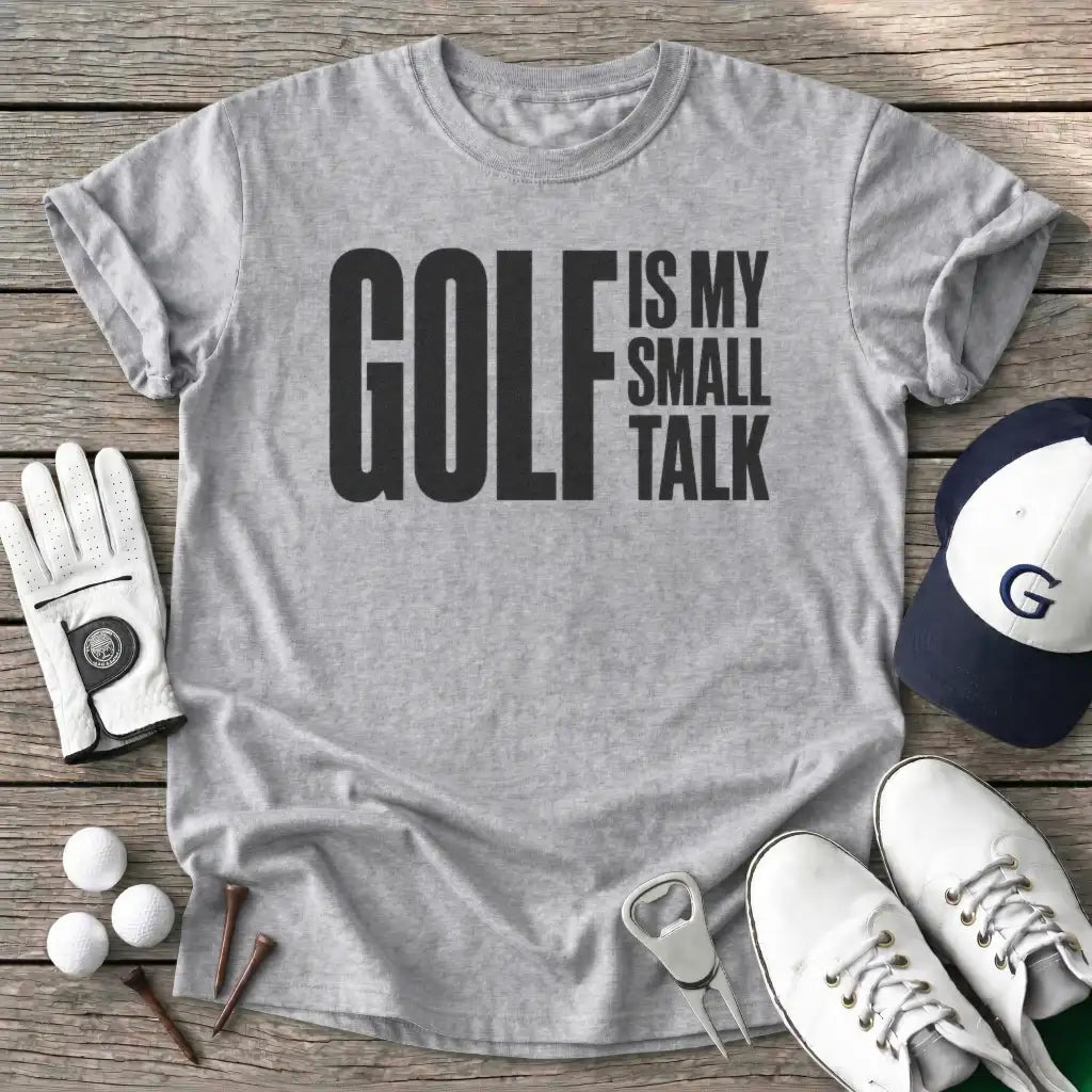 Golf Small Talk T-Shirt