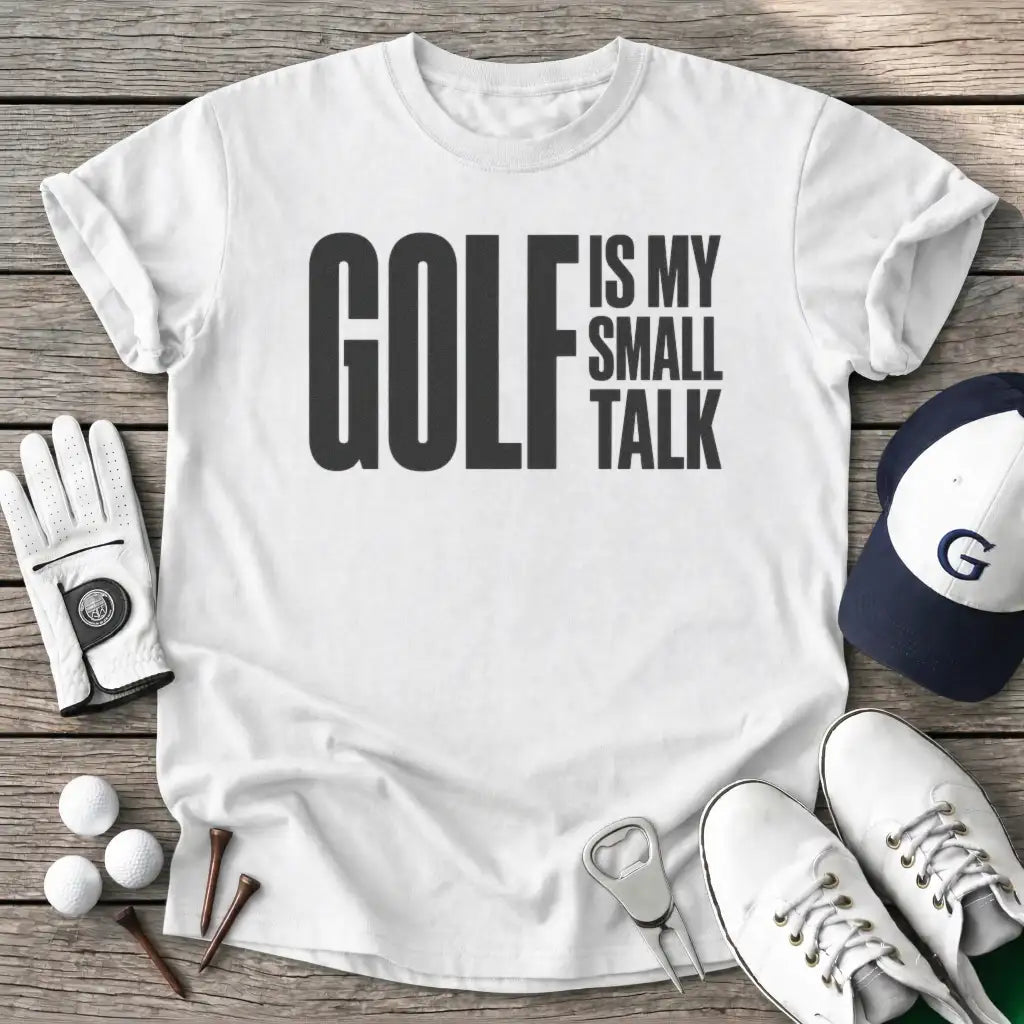 Golf Small Talk T-Shirt