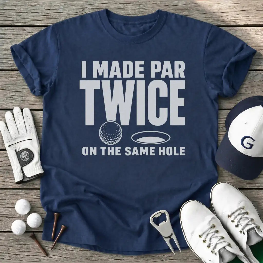 Made Par Twice The T-Shirt
