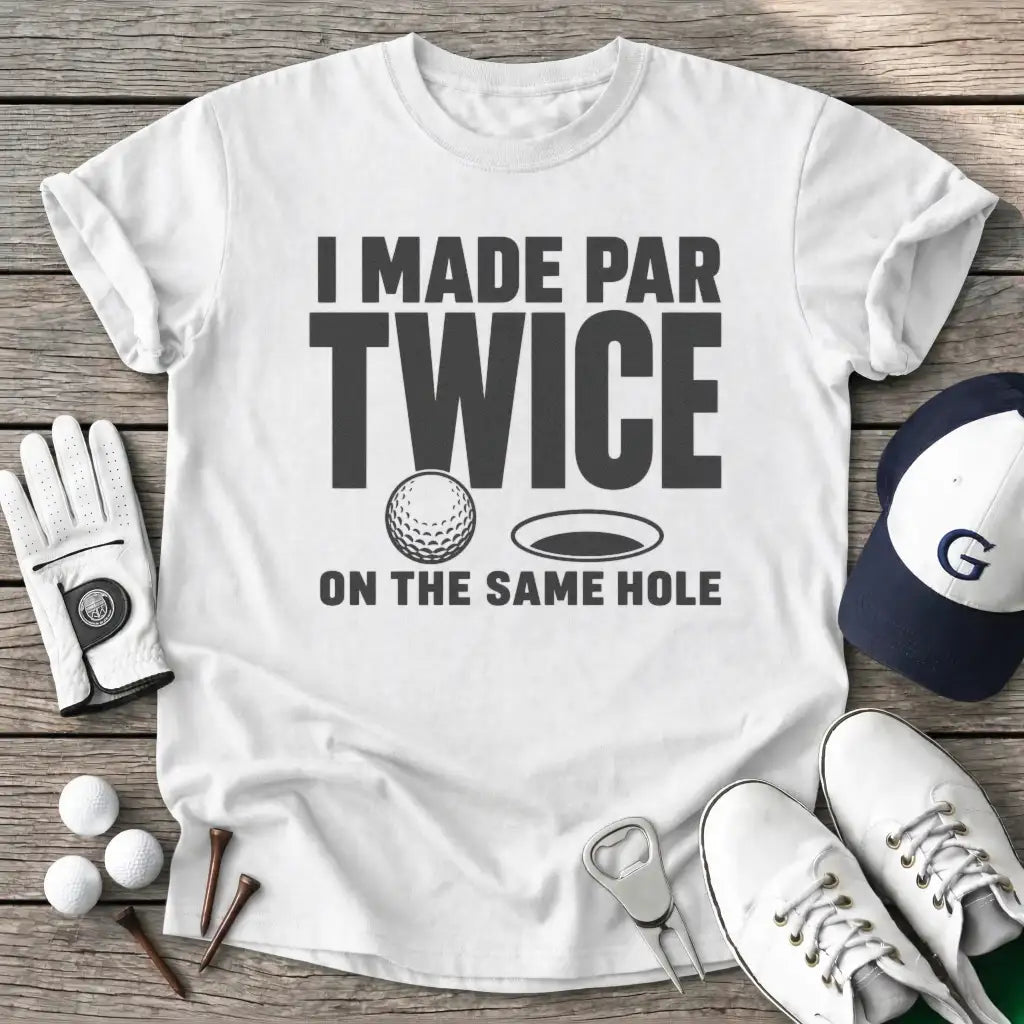 Made Par Twice The T-Shirt
