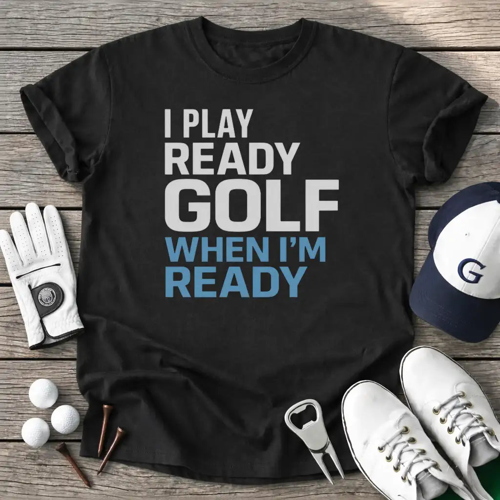 Play Ready Golf T-Shirt