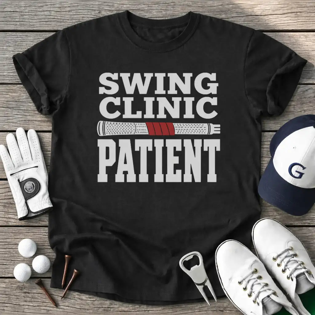 Swing Clinic Patient T-Shirt