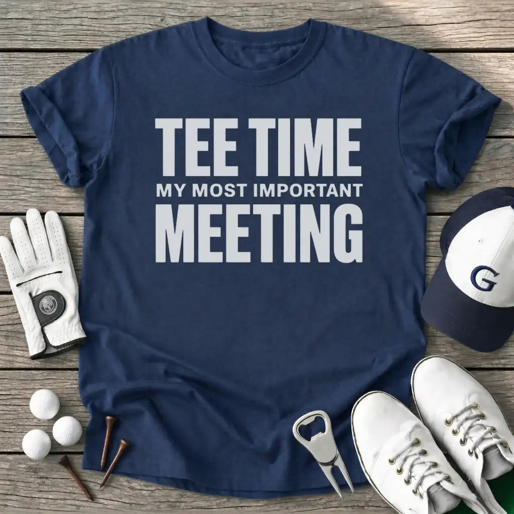 Tee Time Most T-Shirt