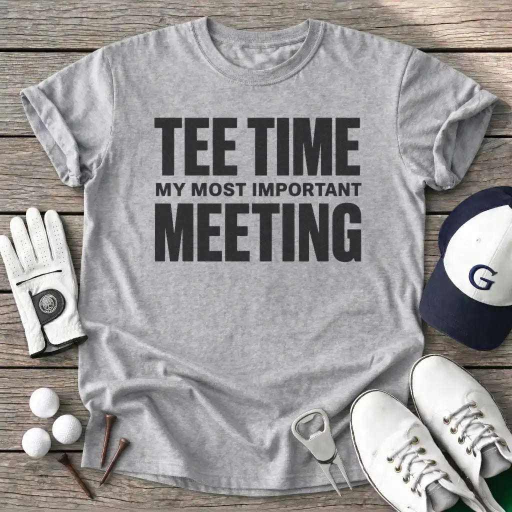 Tee Time Most T-Shirt