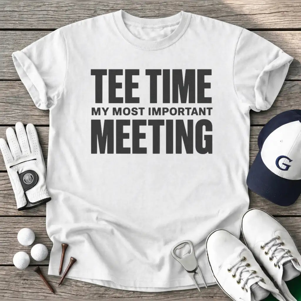 Tee Time Most T-Shirt