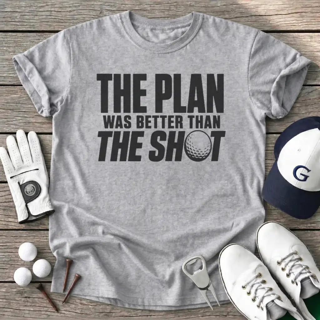 The Plan Was Better T-Shirt in Sport Grey