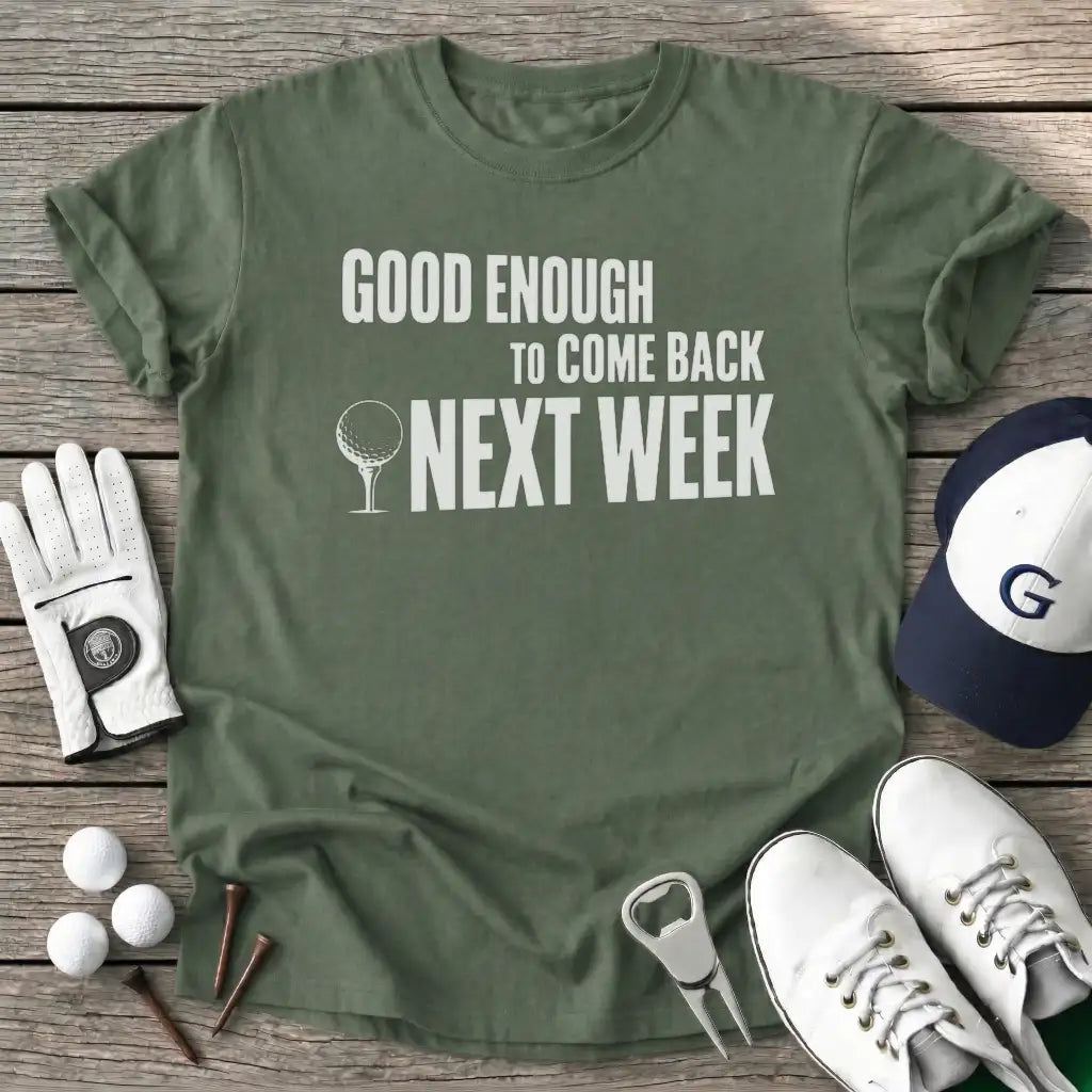 Good Enough Come T-Shirt in Military Green