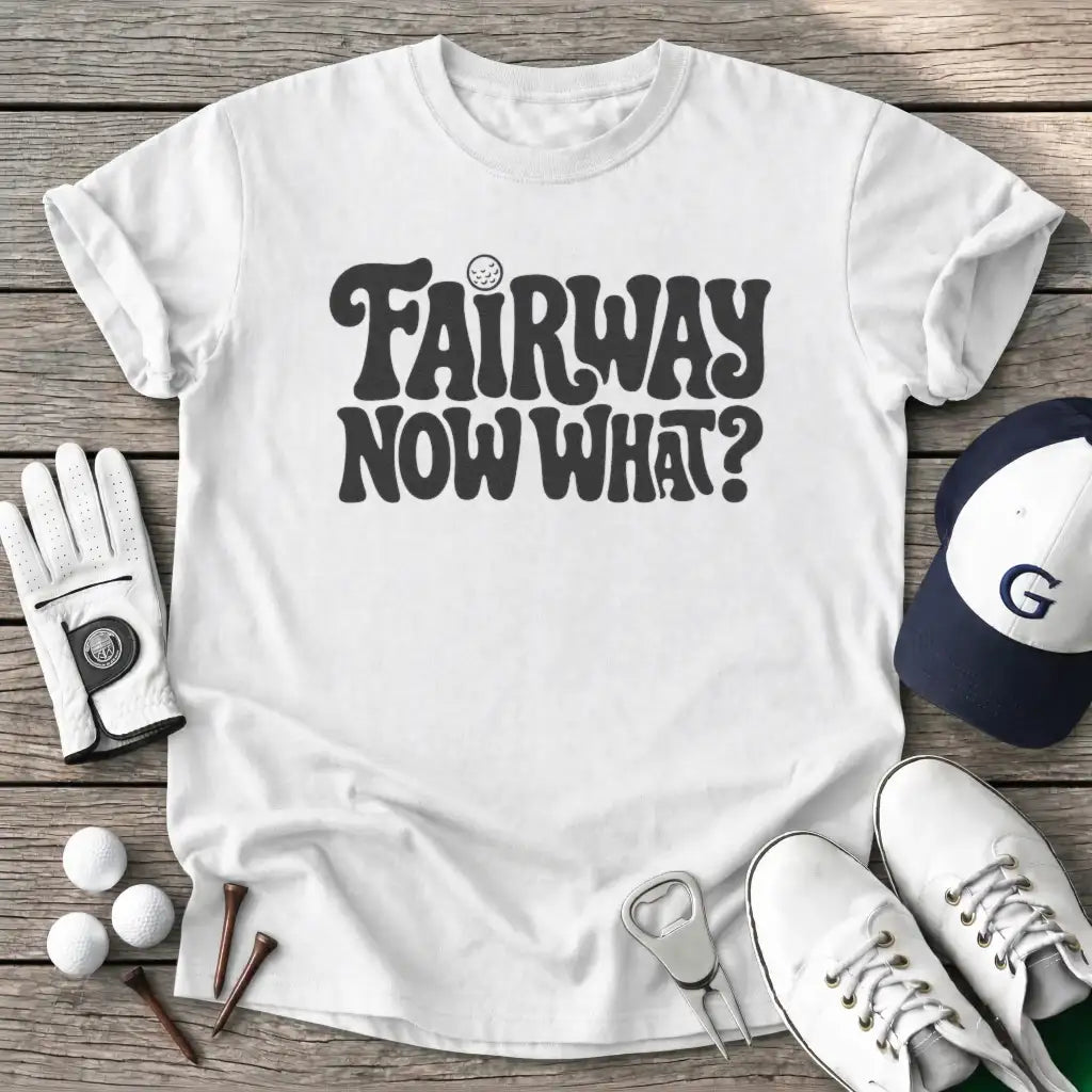 Fairway Now What T-Shirt in White
