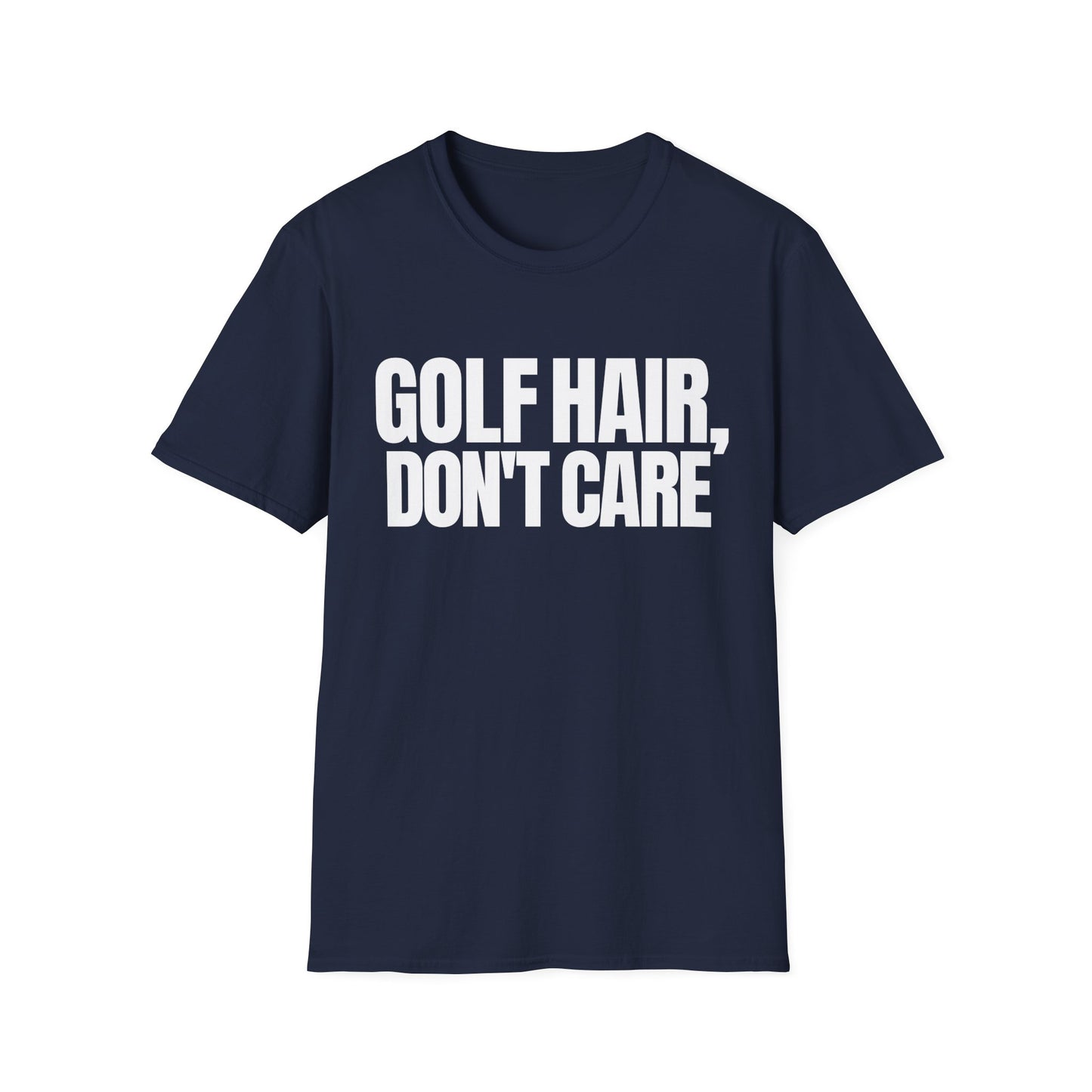 Golf Hair Dont Care T-Shirt