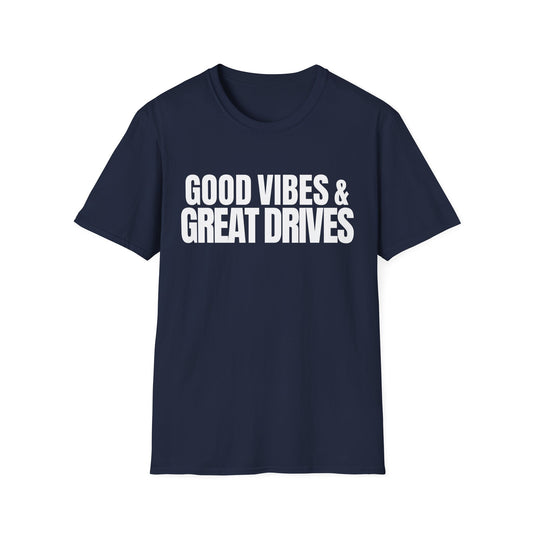 Good Vibes Great T-Shirt