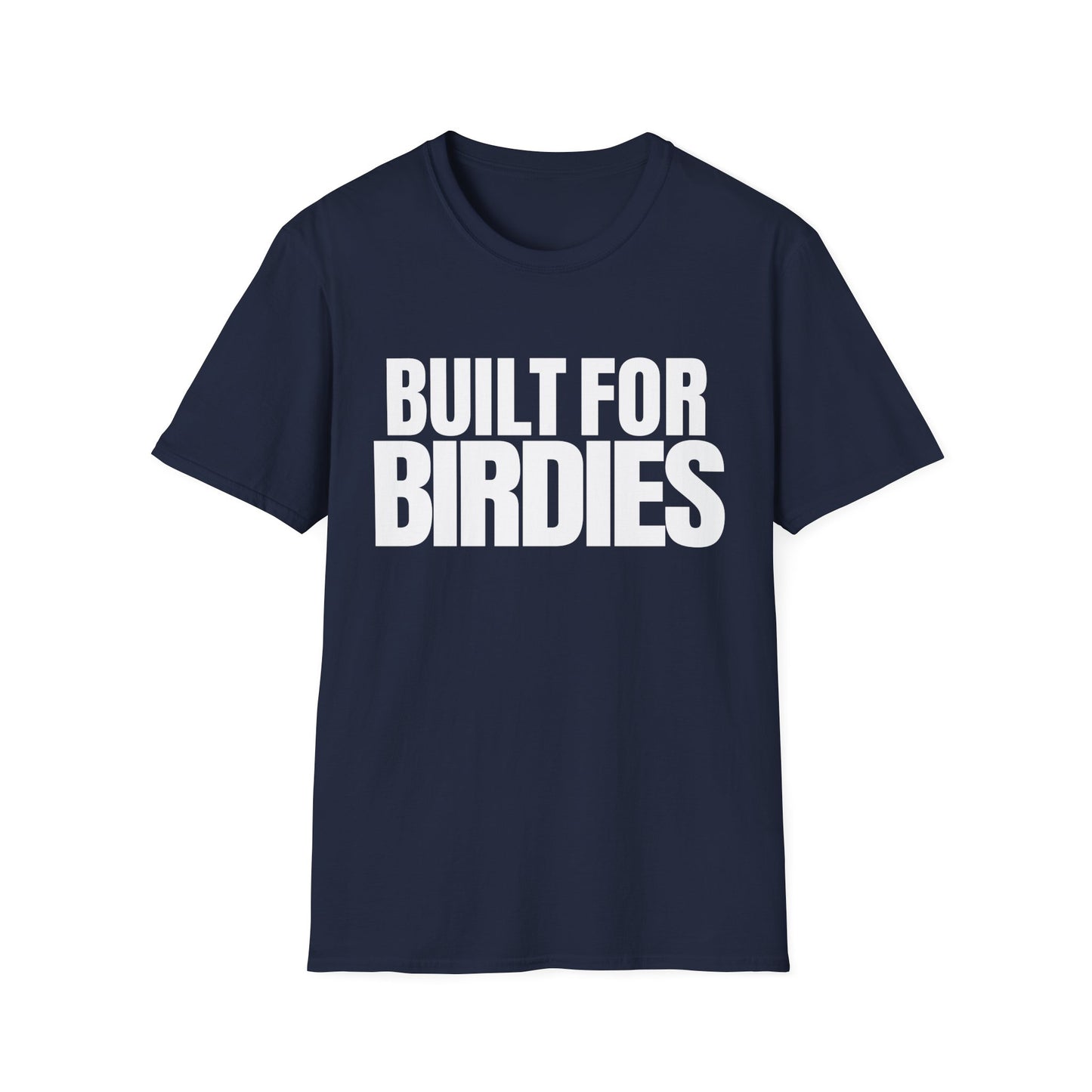 Built For Birdies T-Shirt