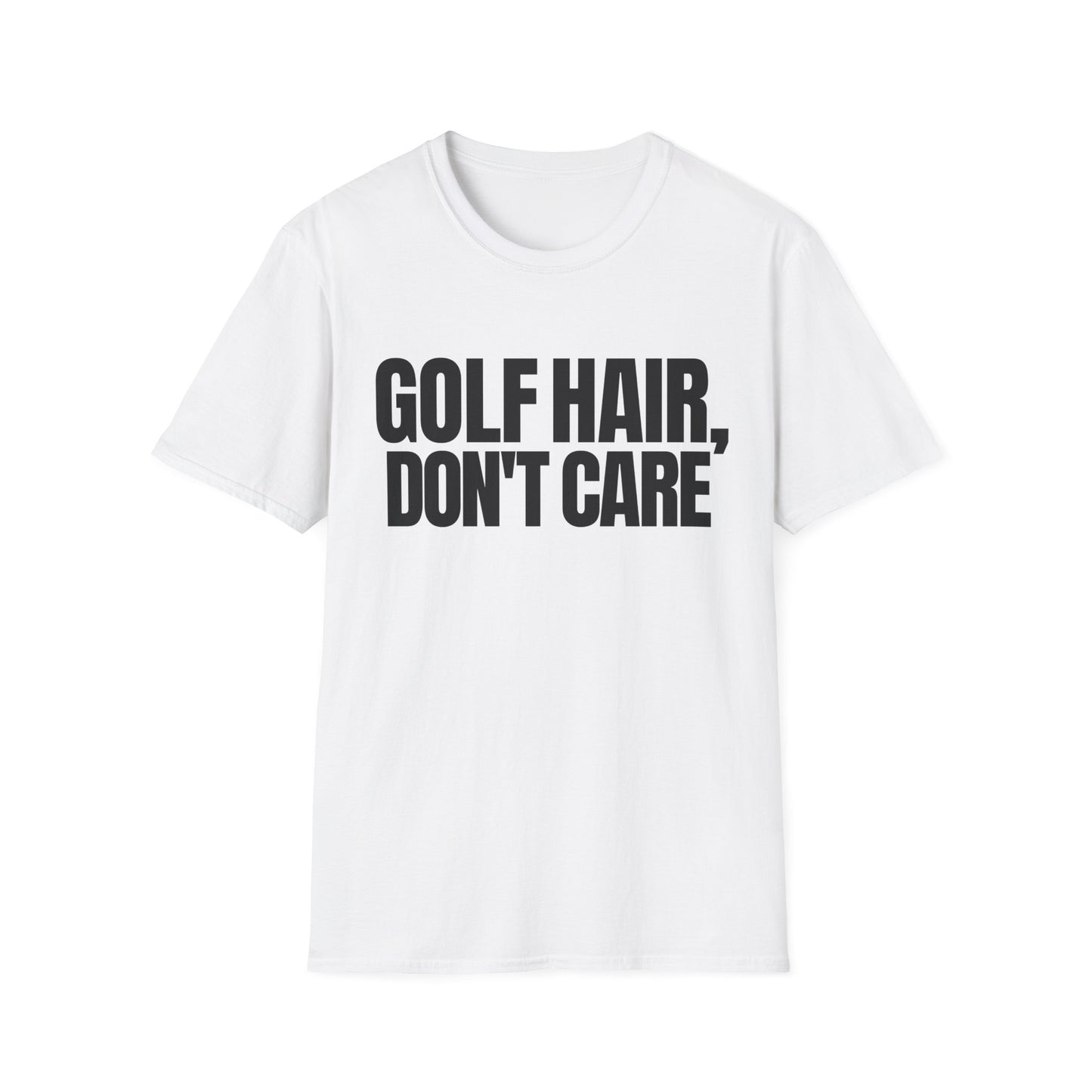 Golf Hair Dont Care T-Shirt
