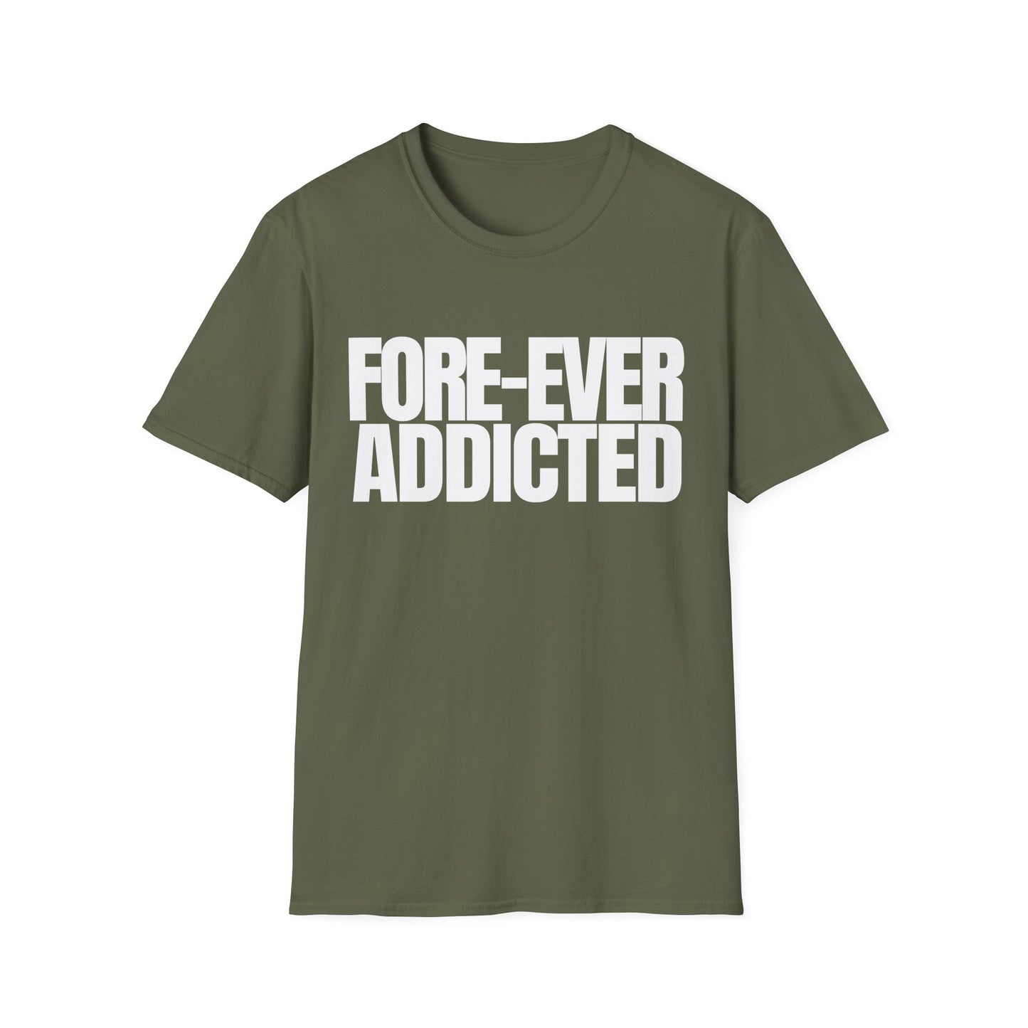Foreever Addicted T-Shirt