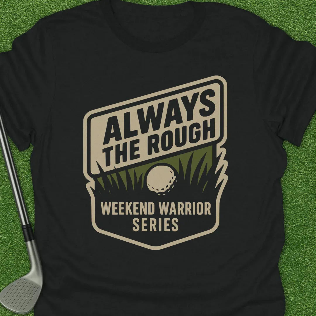 Black / S Always The Rough T-Shirt