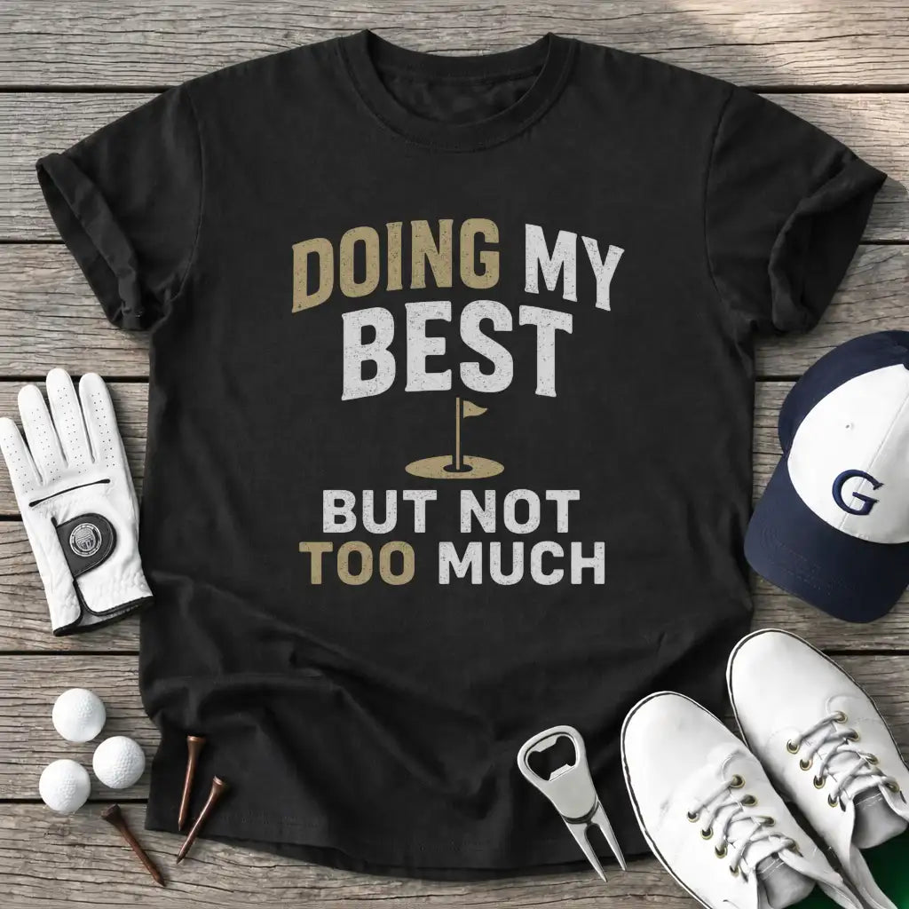 Black / S Doing Best But Not T-Shirt