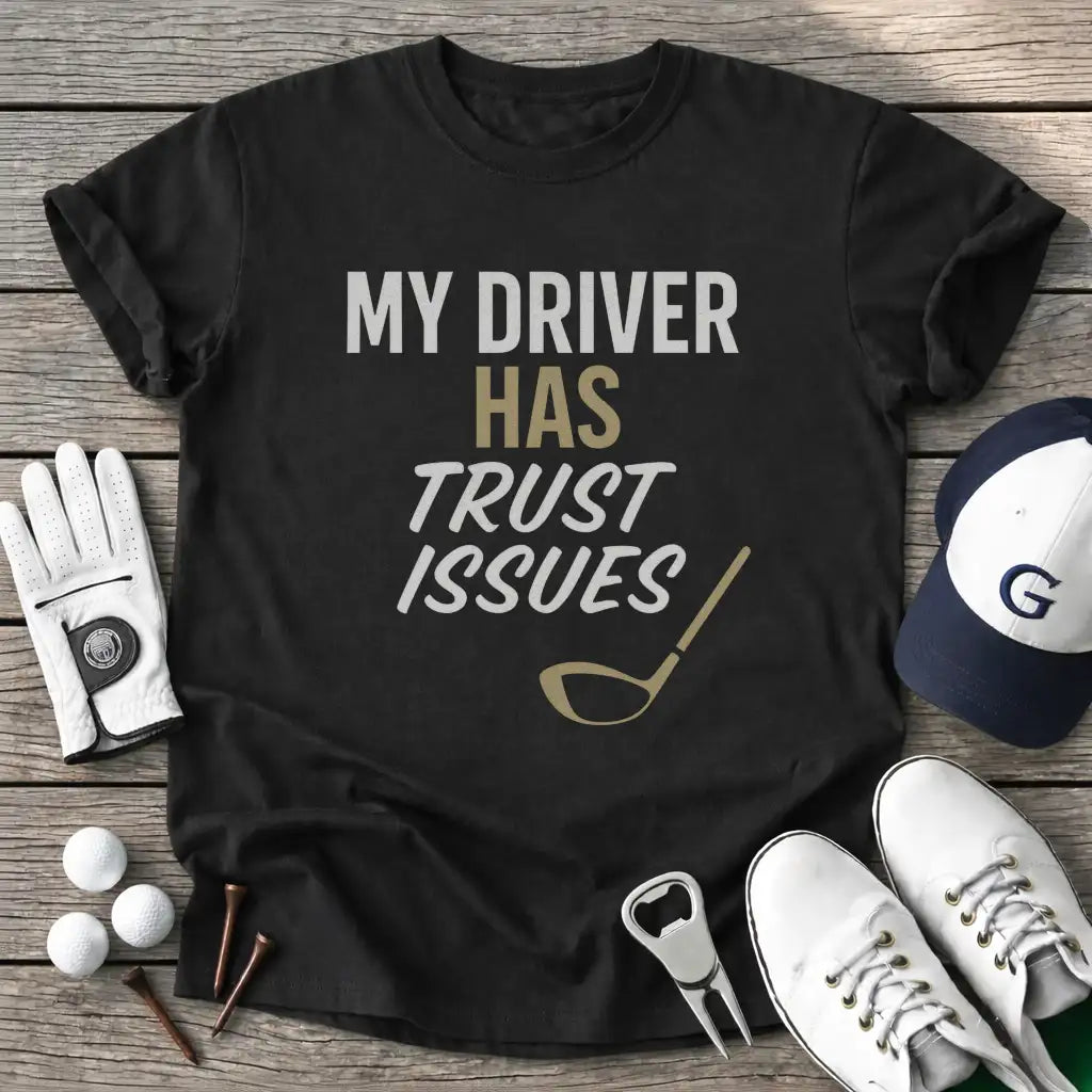 Black / S Driver Has Trust T-Shirt
