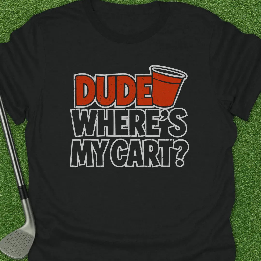 Black / S Dude Wheres Cart T-Shirt