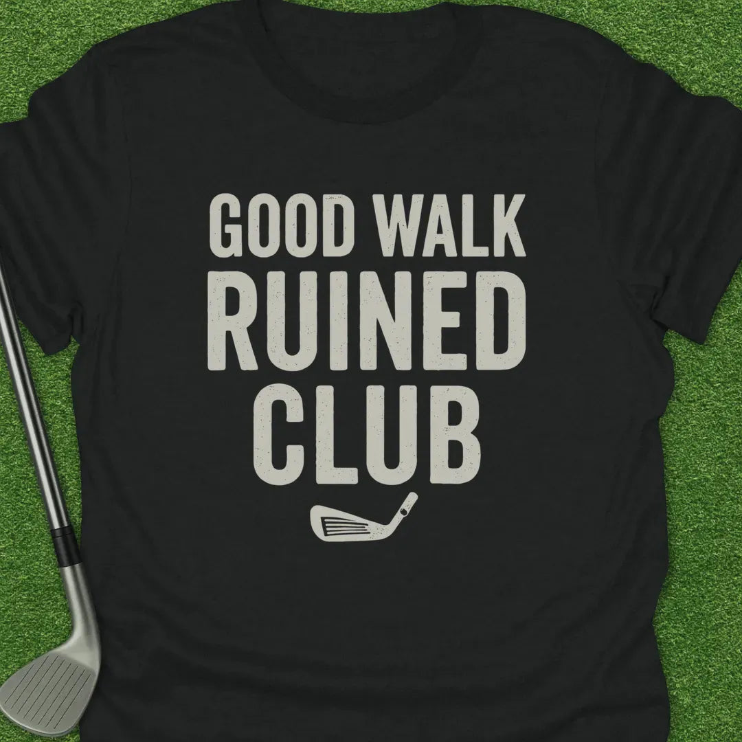 Black / S Good Walk Ruined T-Shirt